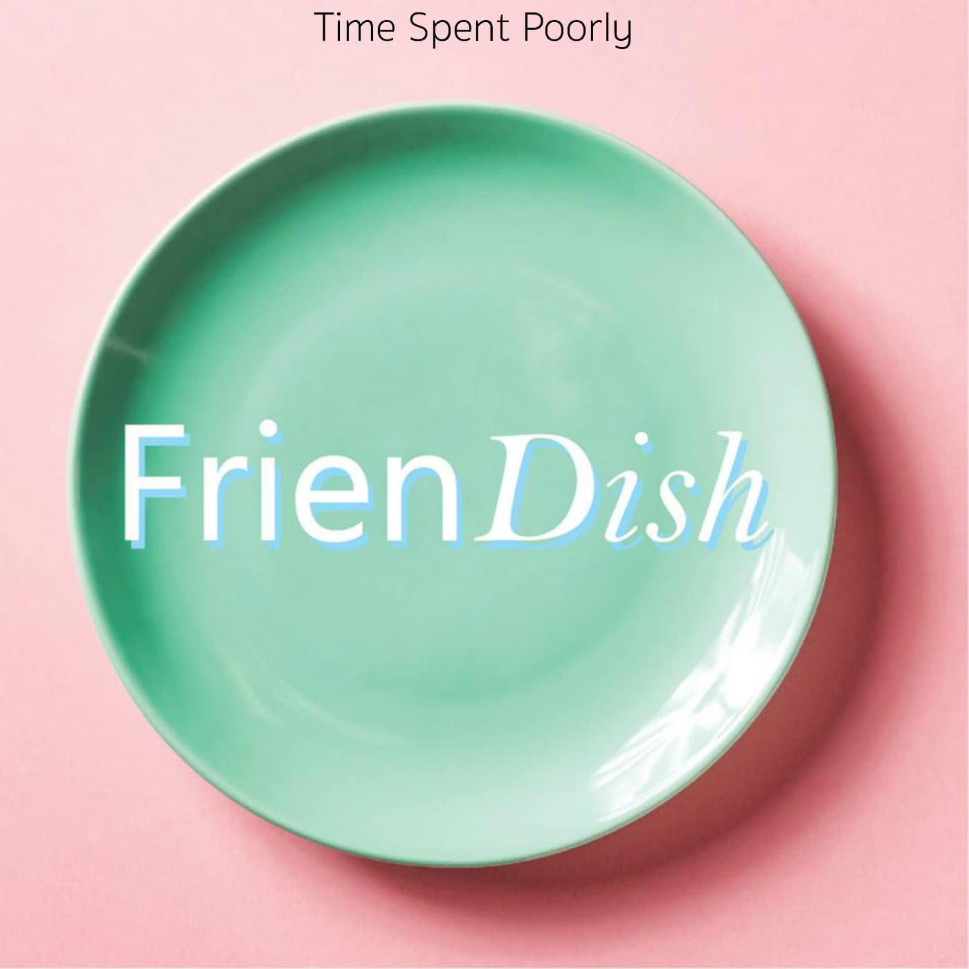 Friendish - Podcasts