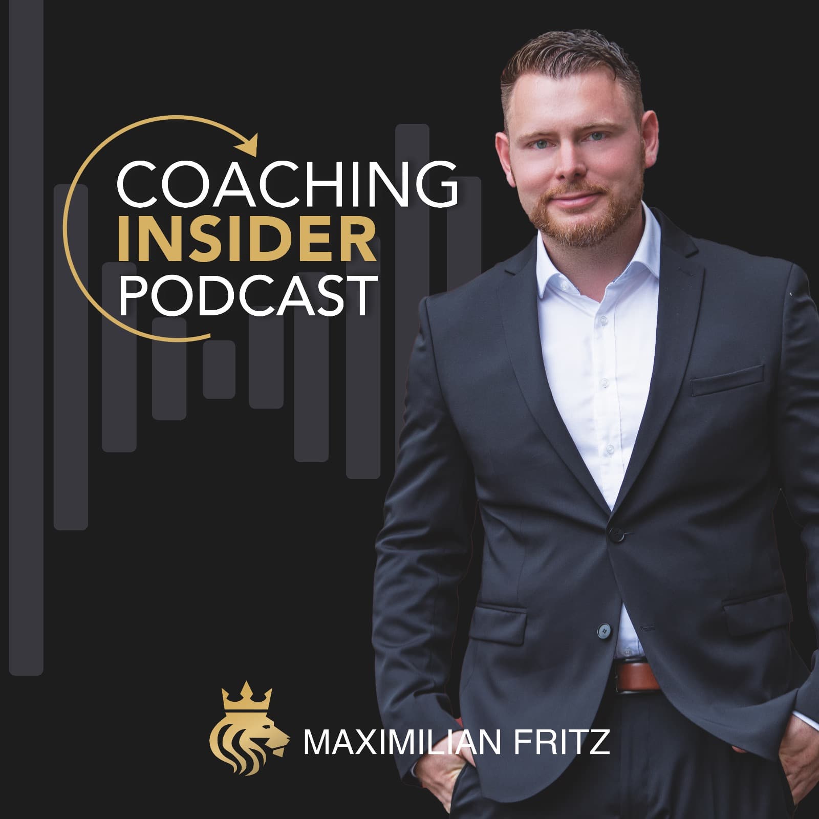 coachinginsider - Wie Du ein erfolgreiches Coaching Business aufbaust mit Maximilian Fritz - Podcasts