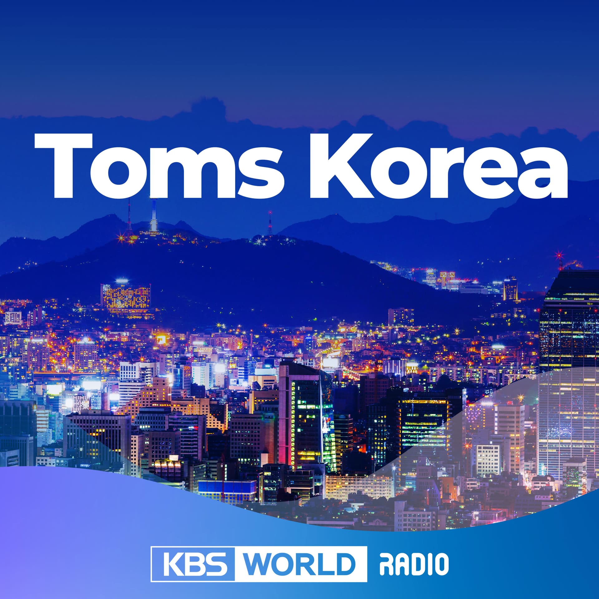 Toms Korea - KBS WORLD Radio - Podcasts