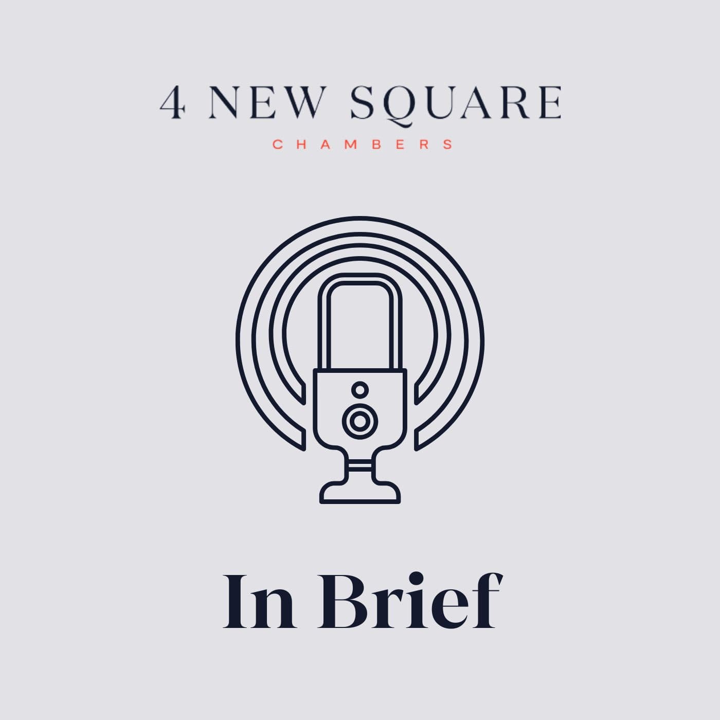 4 New Square Chambers: In Brief - Podcasts