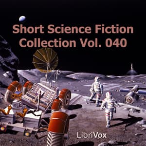 Short Science Fiction Collection 040 by Various - Подкасты