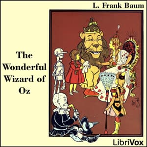 Wonderful Wizard of Oz (version 3) (Dramatic Reading), The by L. Frank Baum (1856 - 1919) - Podcasts