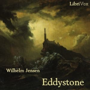 Eddystone by Wilhelm Jensen (1837 - 1911) - Podcasts
