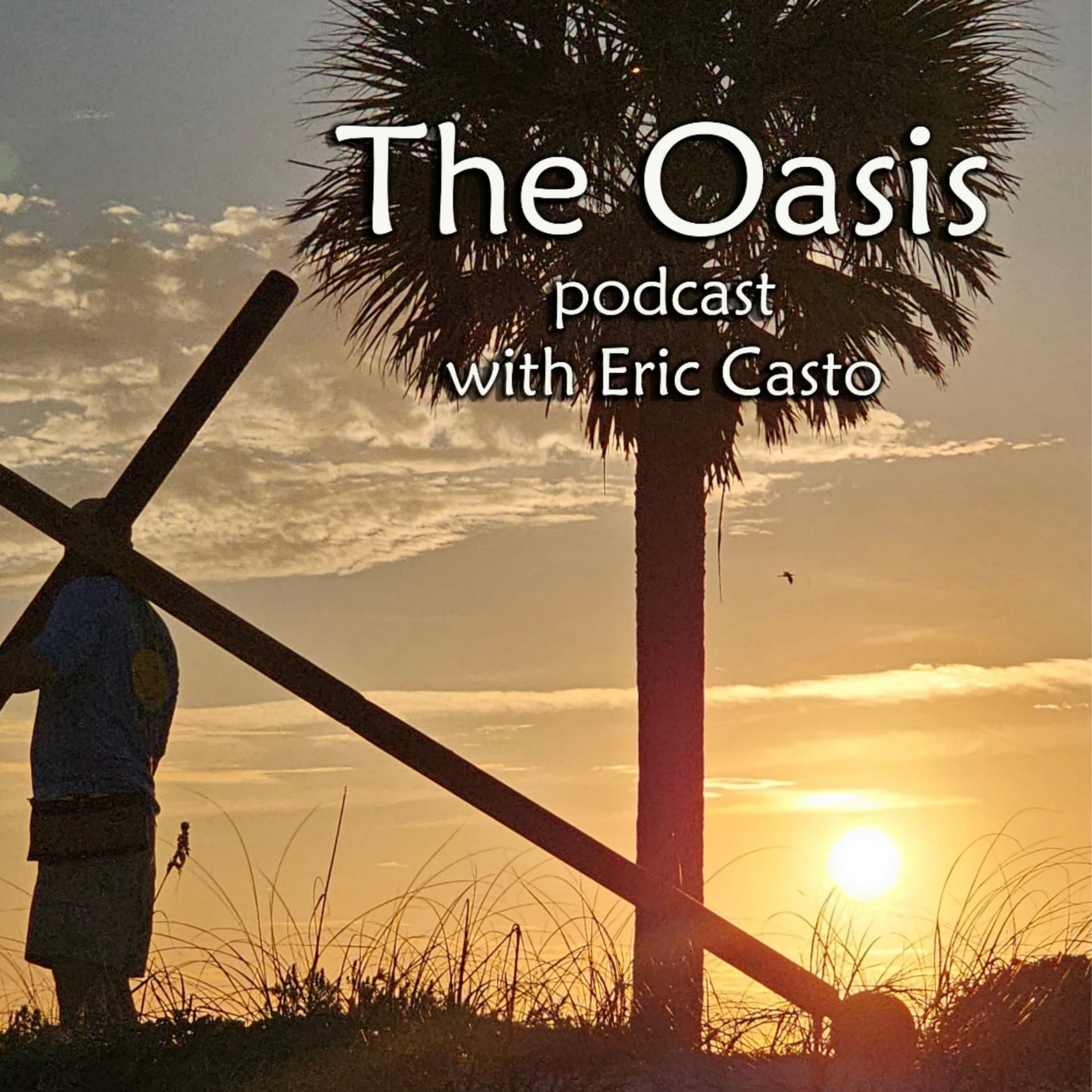 The Oasis with Eric Casto - Podcasts