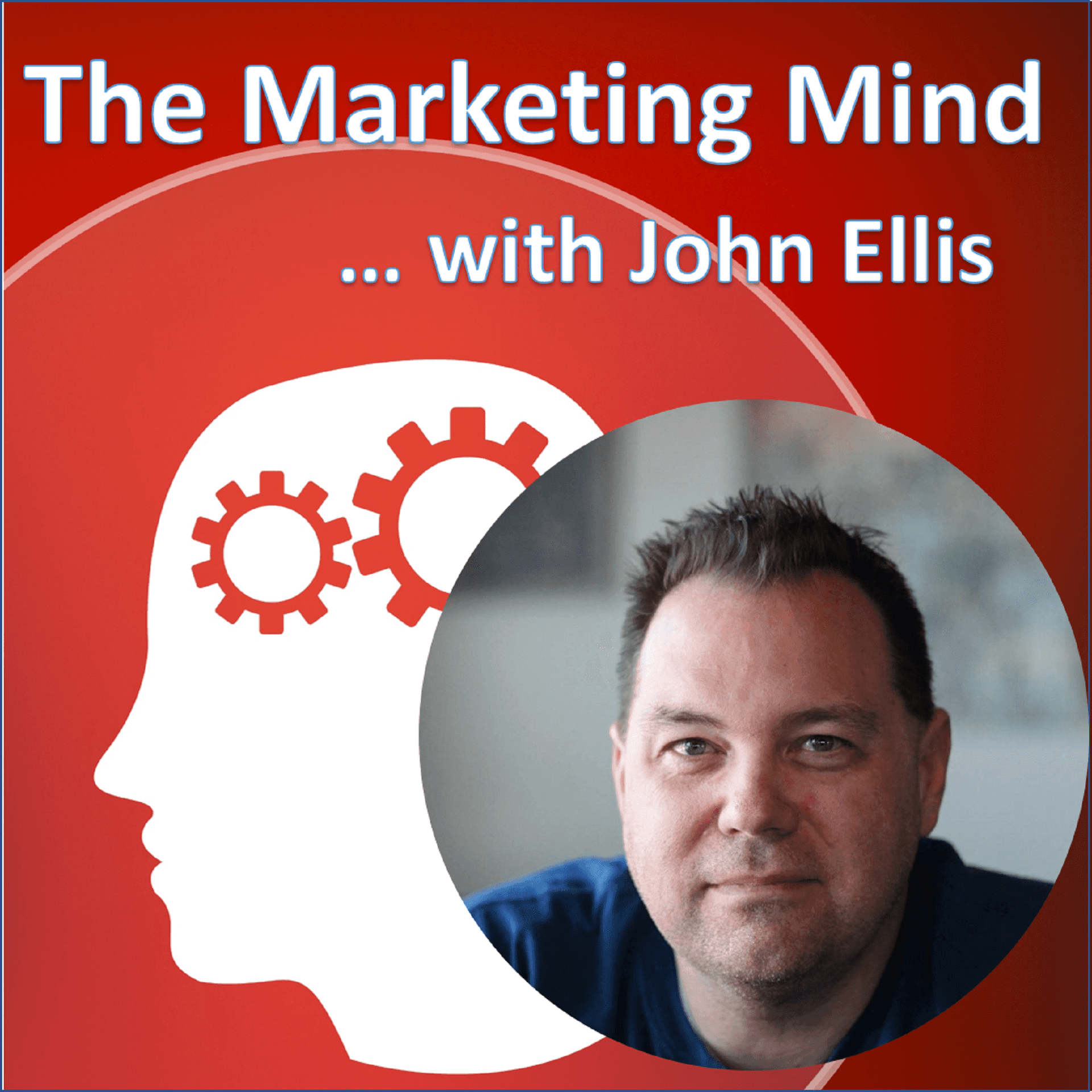 The Marketing Mind with John Ellis - Podcasts