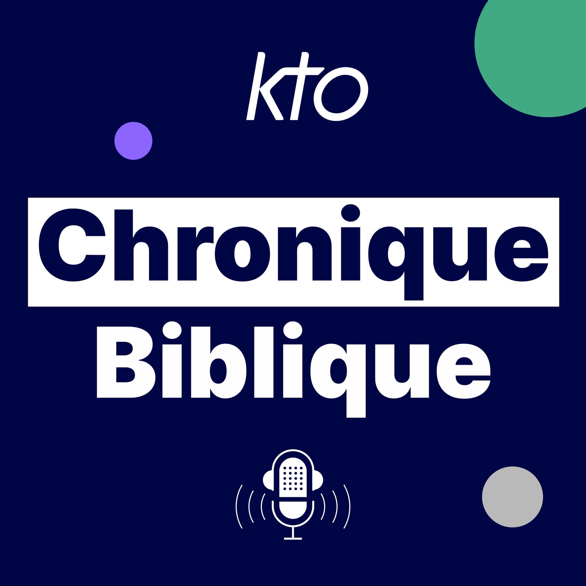 KTOTV / Chroniques Bibliques - Podcasts