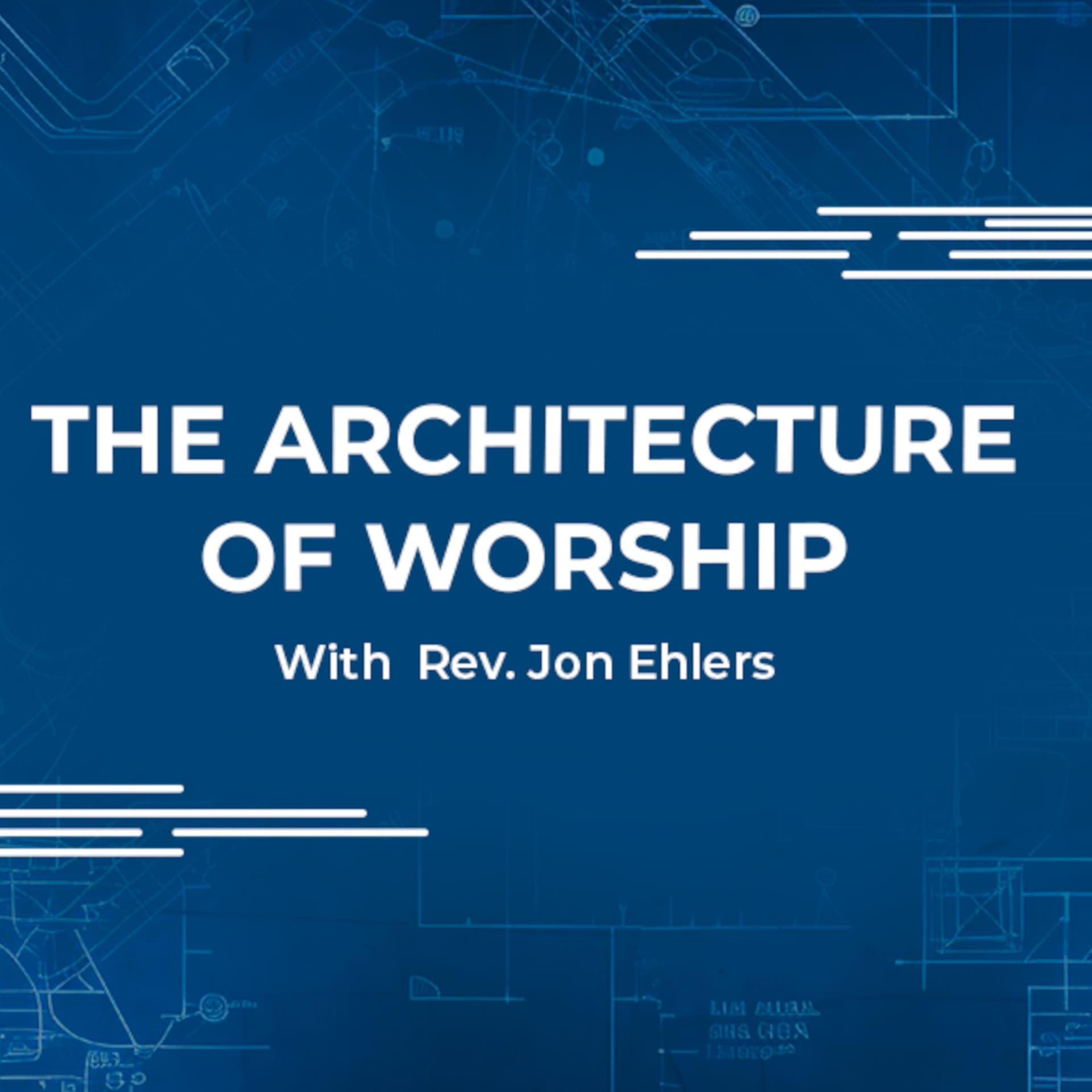 The Architecture of Worship - Podcasts
