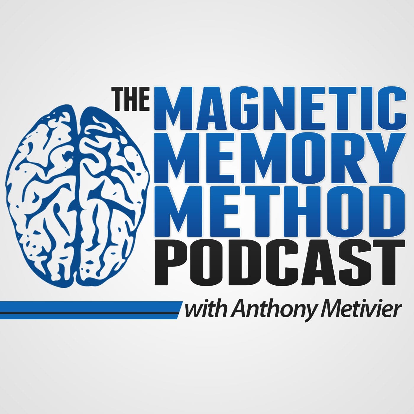 Anthony Metivier's Magnetic Memory Method Podcast - Podcasts