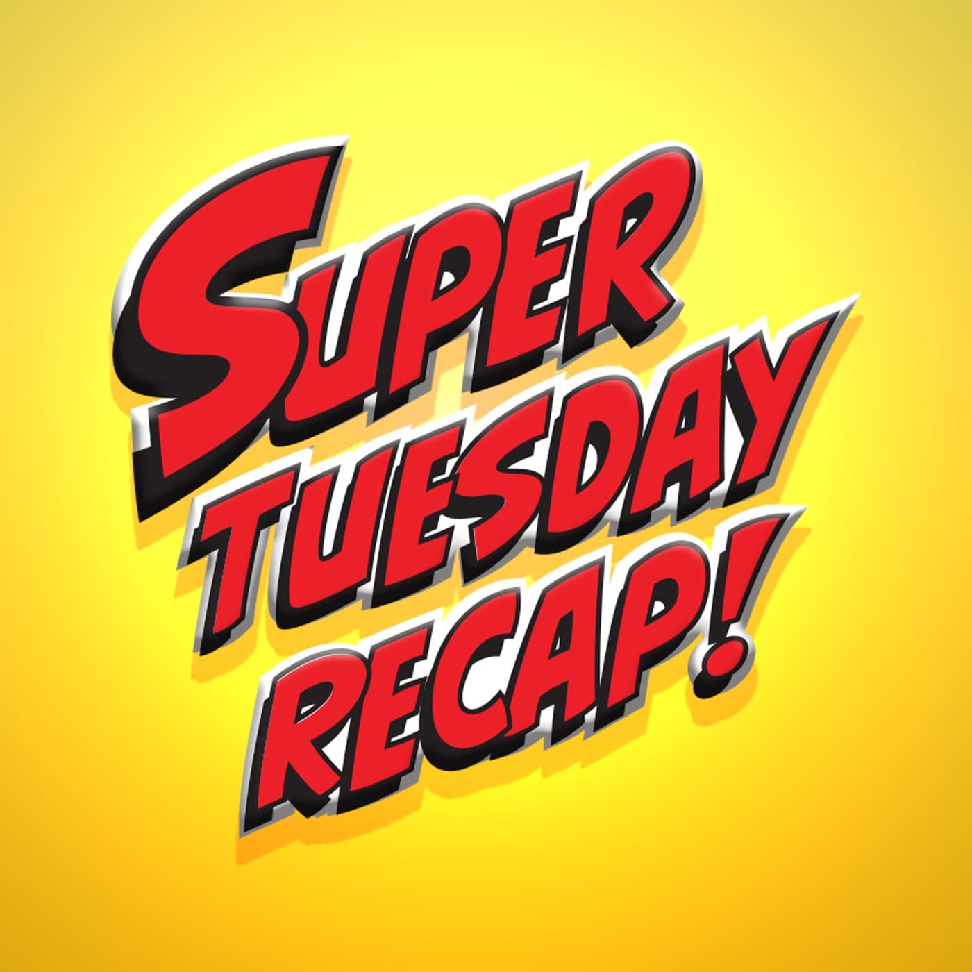 Super Tuesday Recap - Comic Book & TV Show Reviews - Podcasts