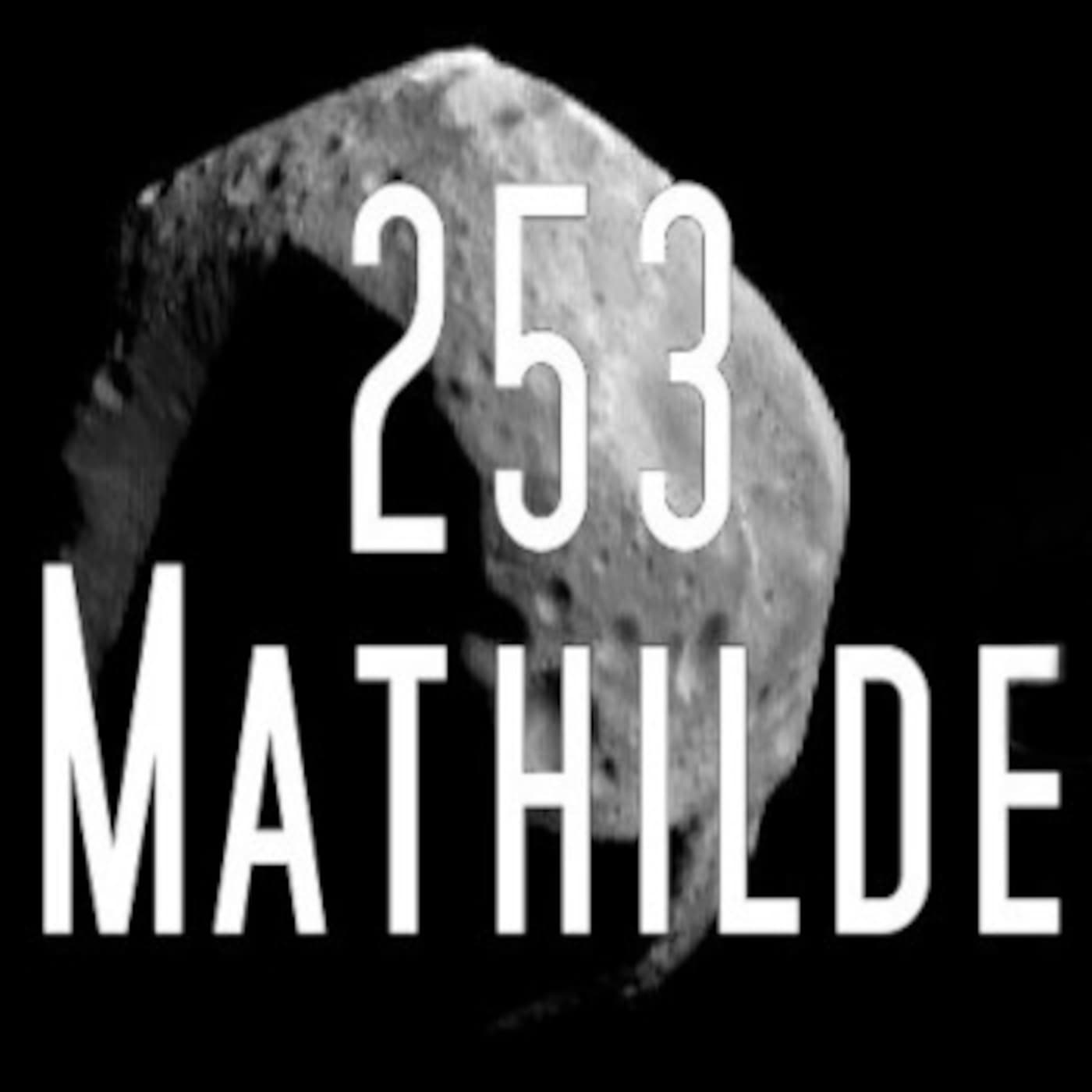 253 Mathilde - Podcasts