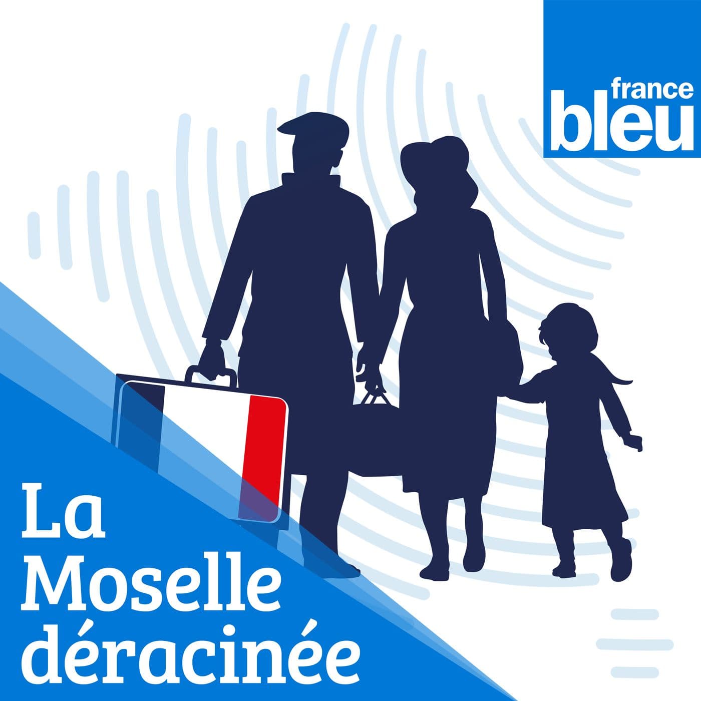 La Moselle Déracinée de France Bleu Lorraine Nord - Podcast