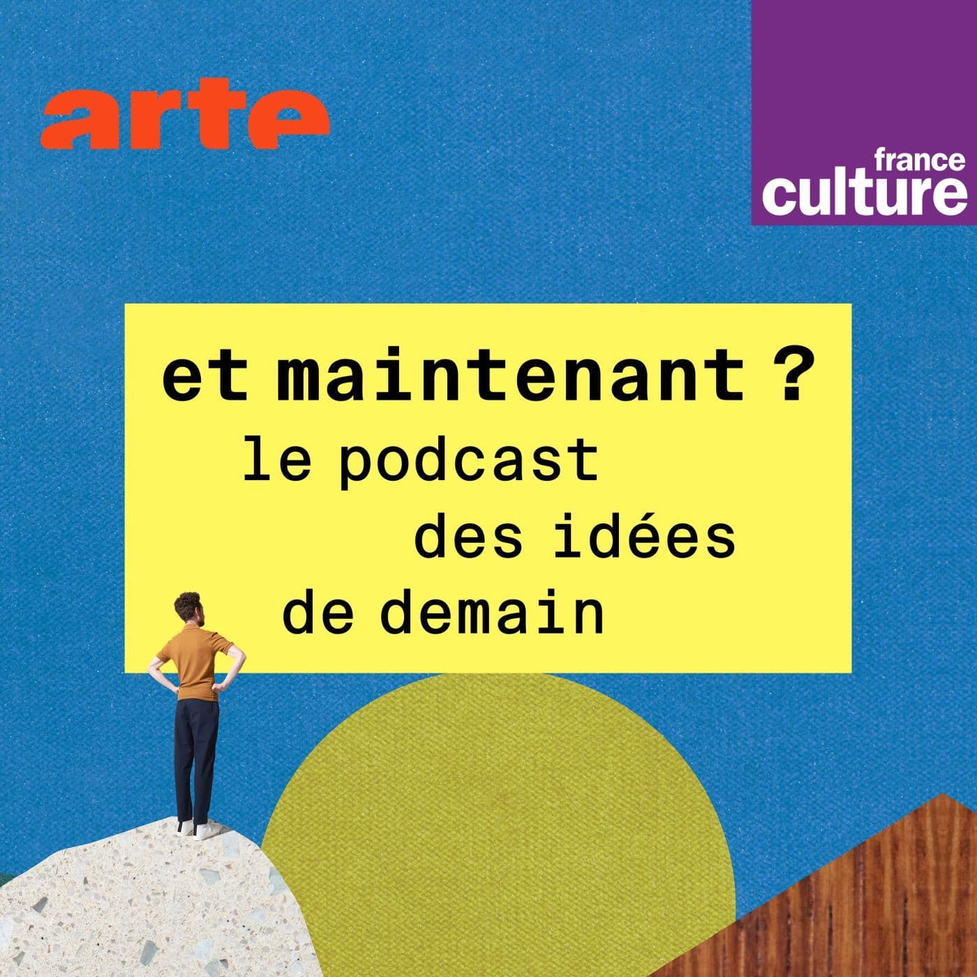 Et maintenant ? Le podcast des idées de demain - Podcasts