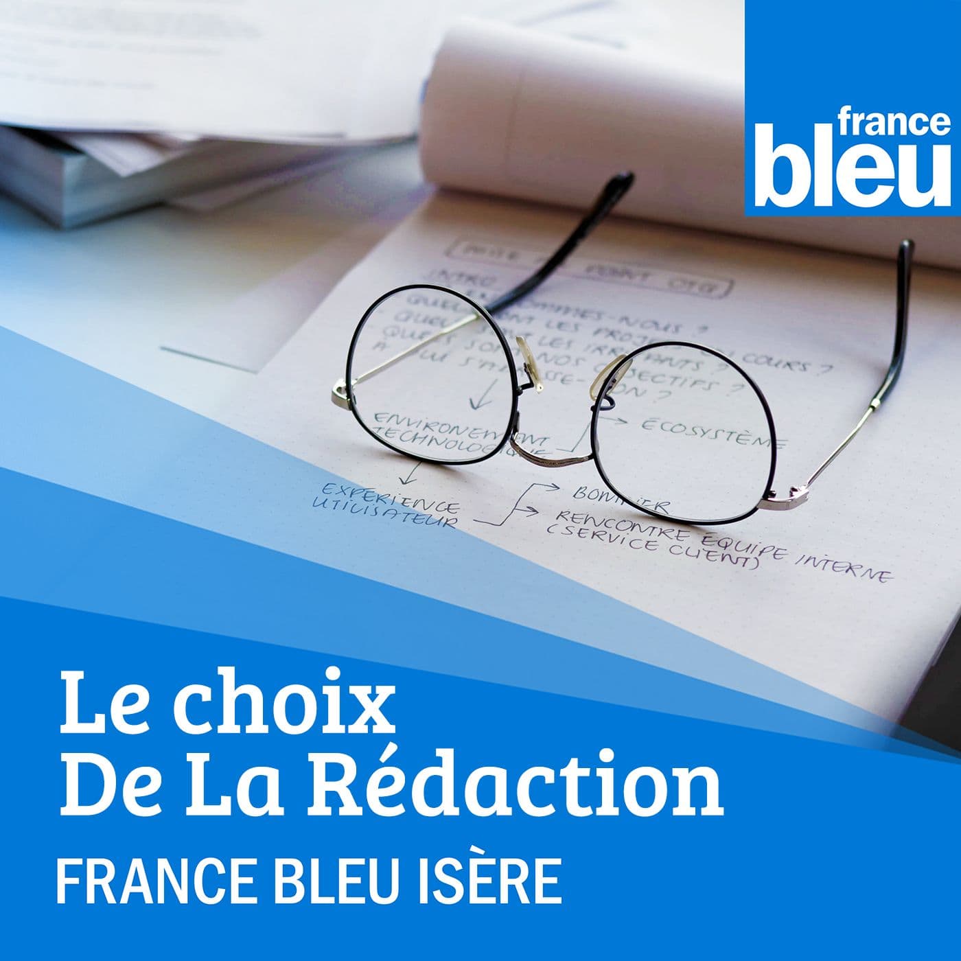 Le choix de la rédaction de France Bleu Isère - Podcasts
