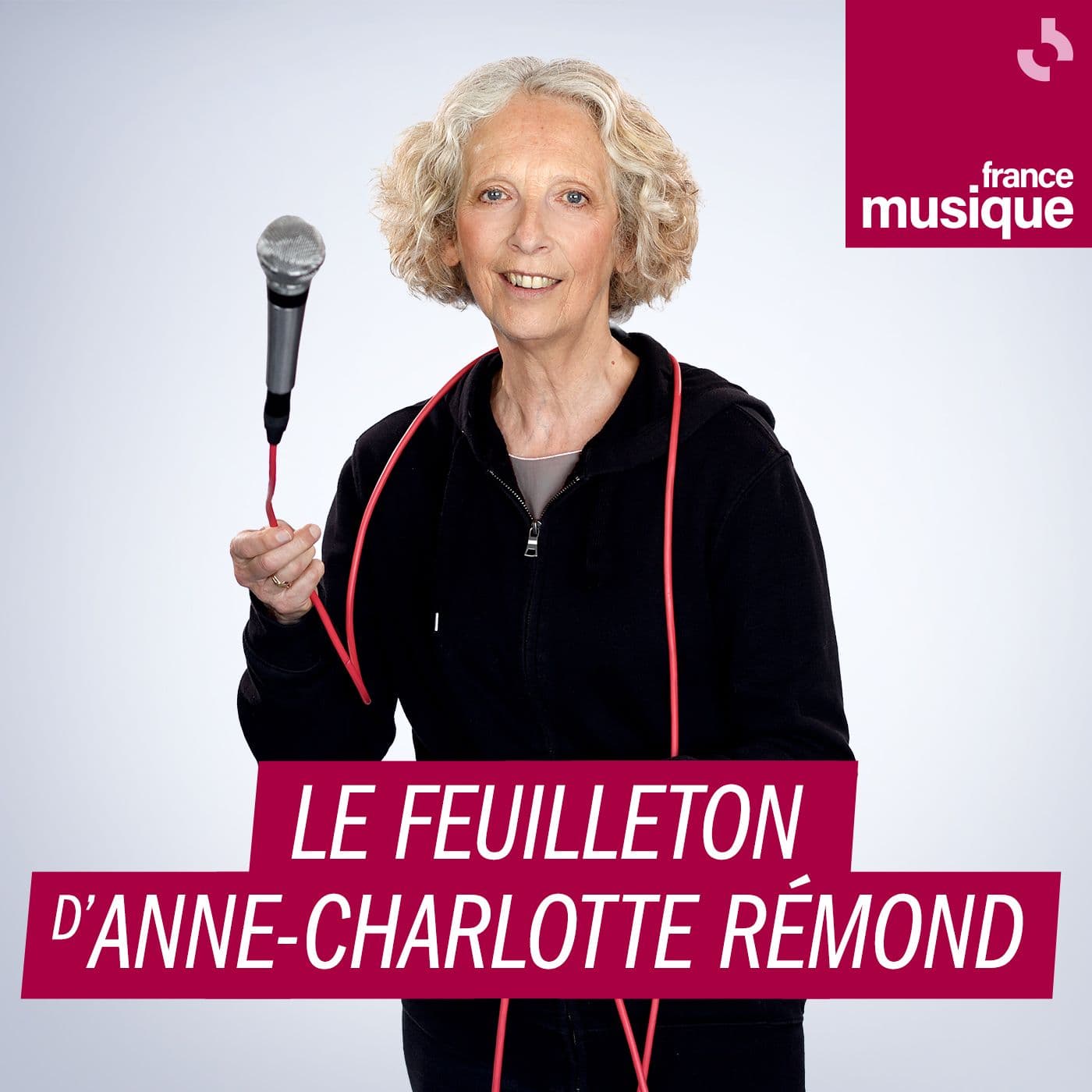 Le feuilleton d'Anne-Charlotte Rémond - Podcasts