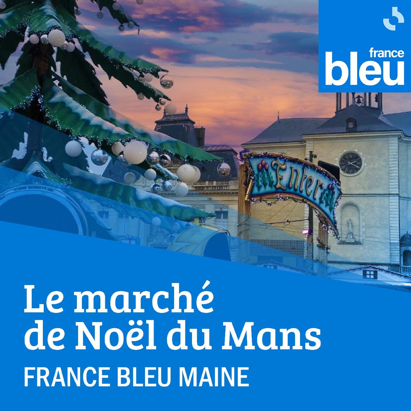 Le marché de Noël du Mans - Podcasts