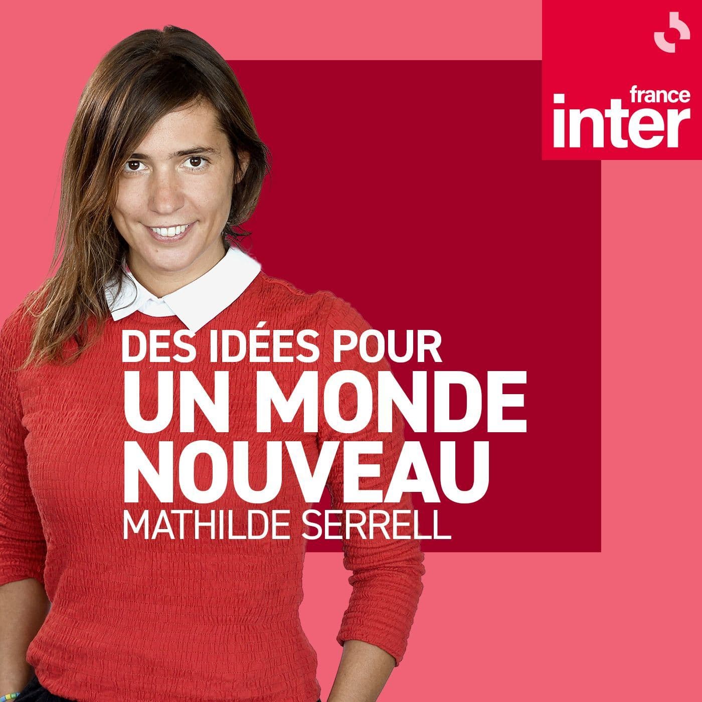Des idées pour un monde nouveau - Podcasts