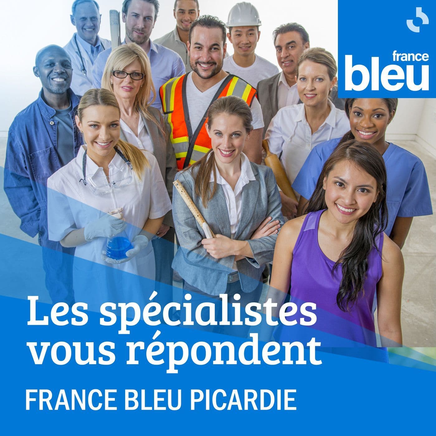 Les spécialistes vous répondent France Bleu Picardie - Podcasts