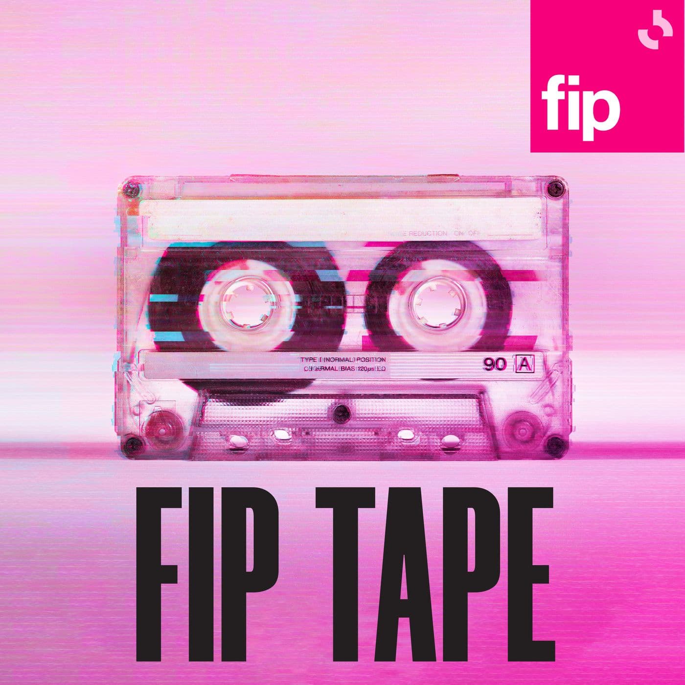 Fip Tape - Podcasts