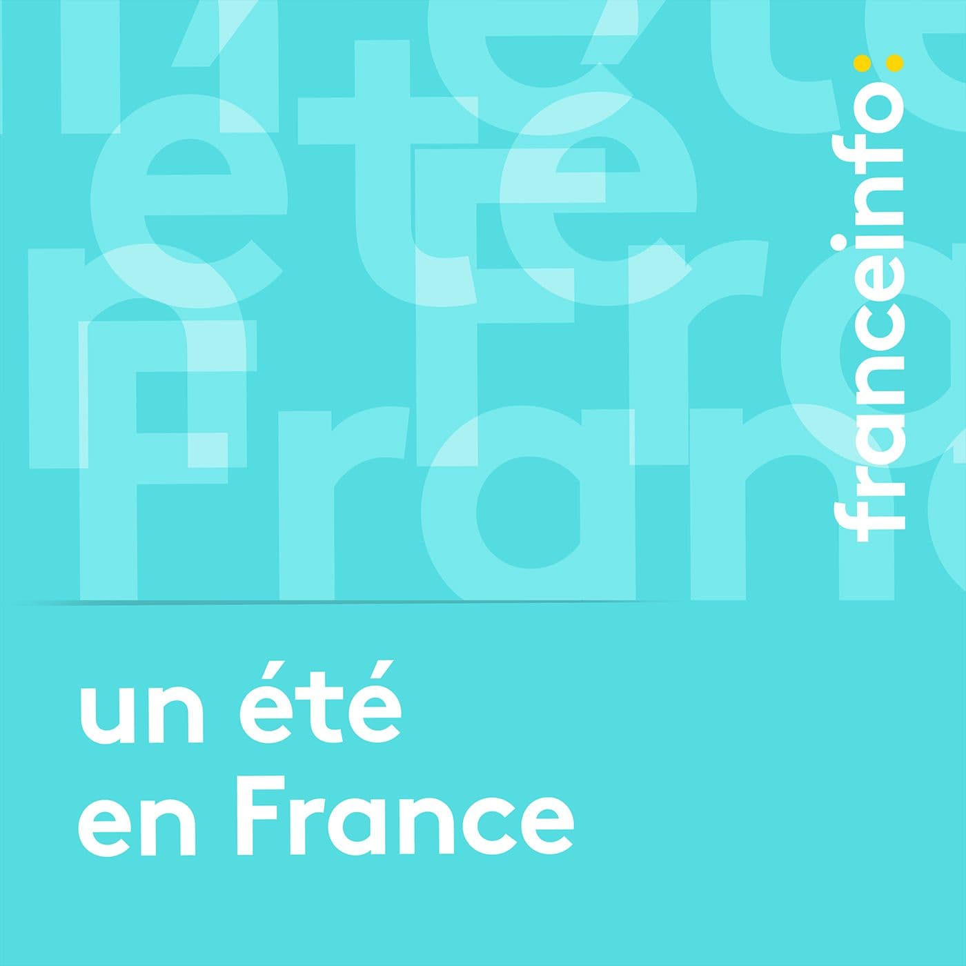 Un été en France - Podcasts