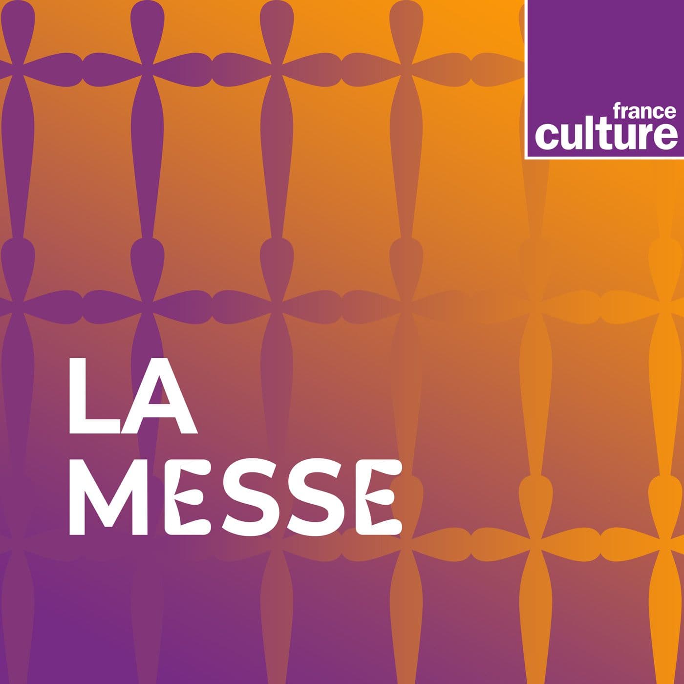 La messe - Podcasts