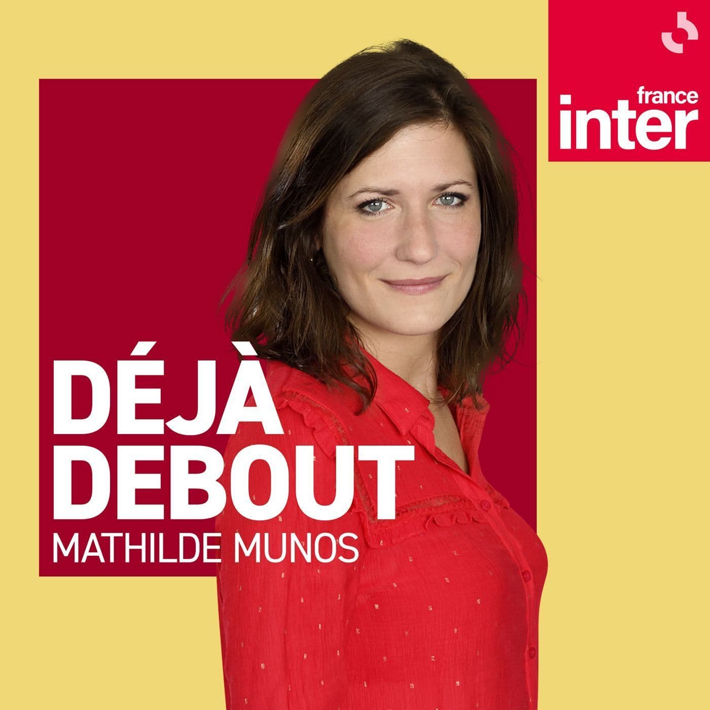 Déjà debout - Podcasts