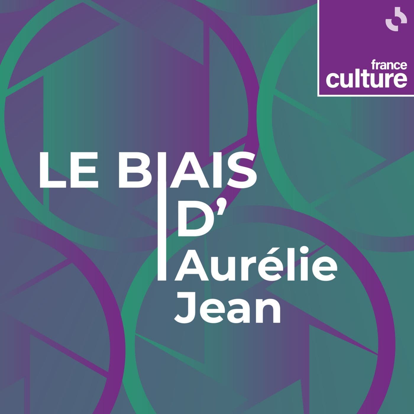 Le Biais d'Aurélie Jean - Podcasts