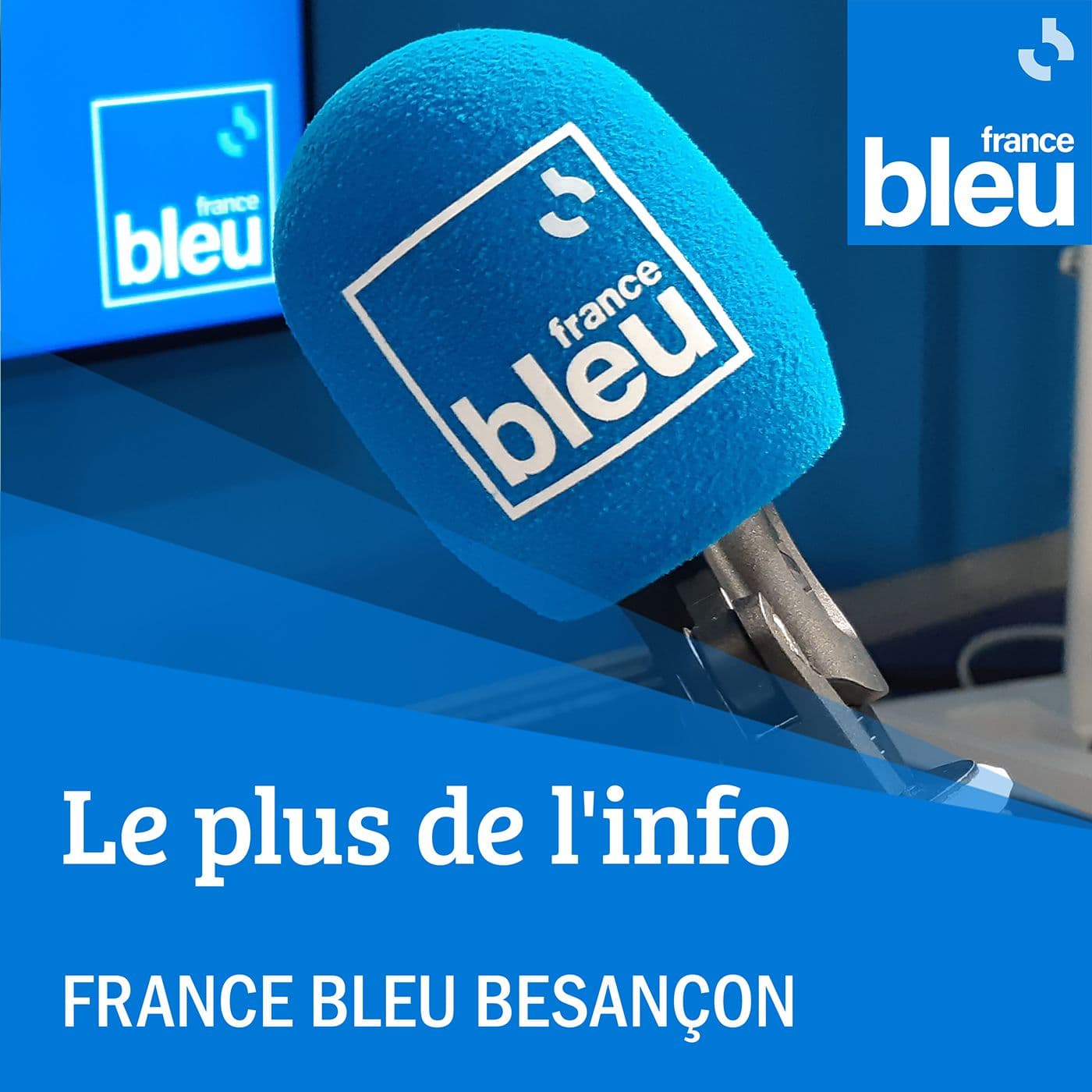 Le plus de l’info de France Bleu Besançon - Podcasts