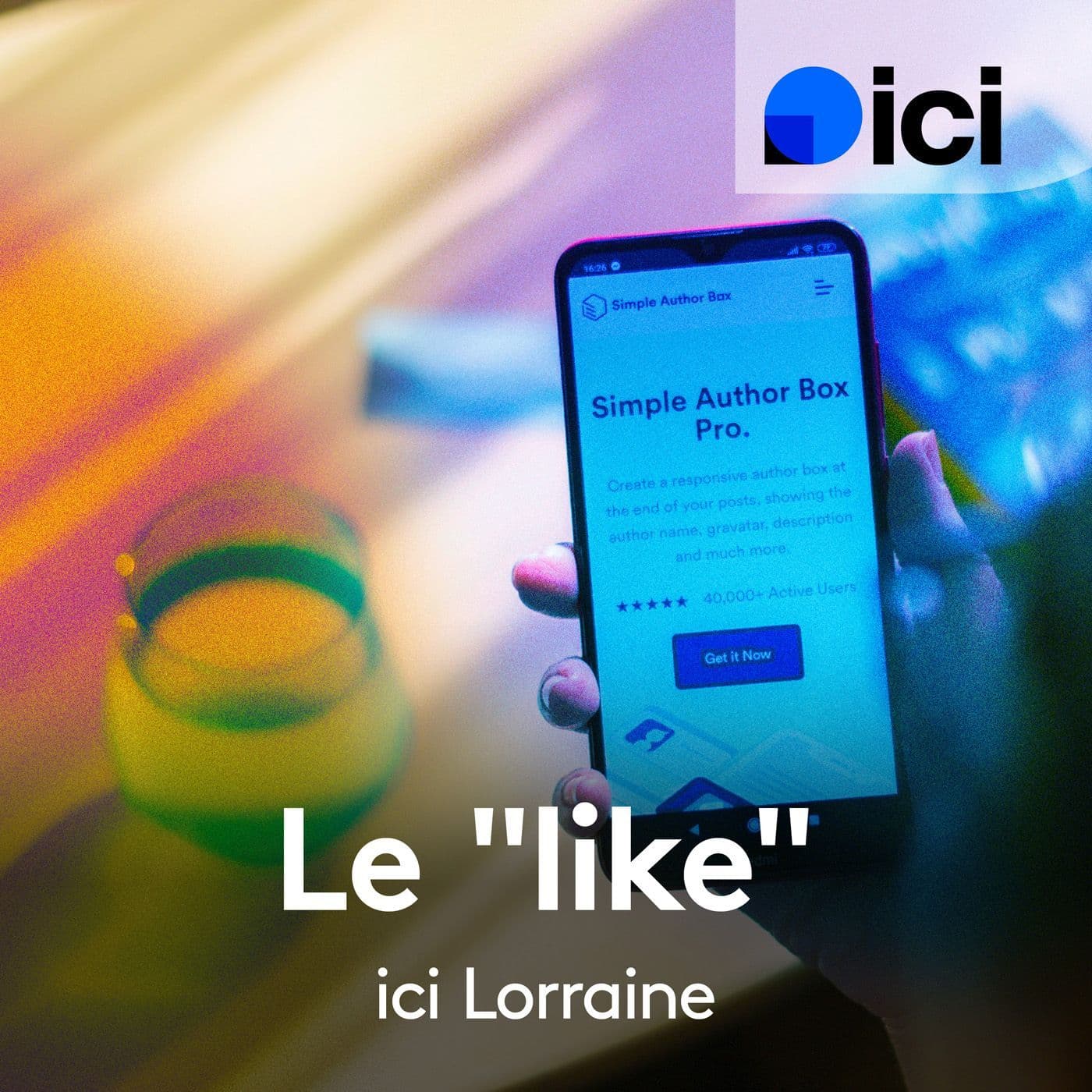 Le "like", ici Lorraine - Podcasts