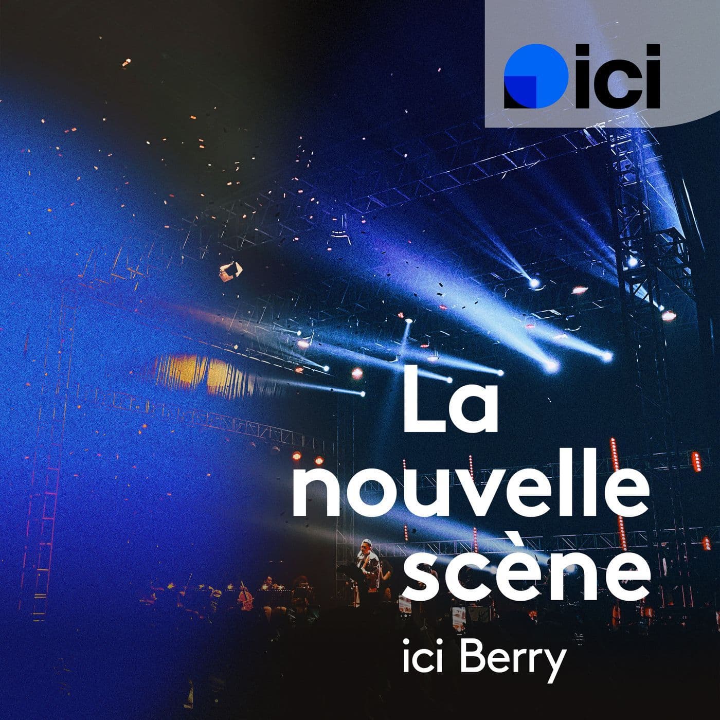 La nouvelle scène, ici Berry - Podcasts
