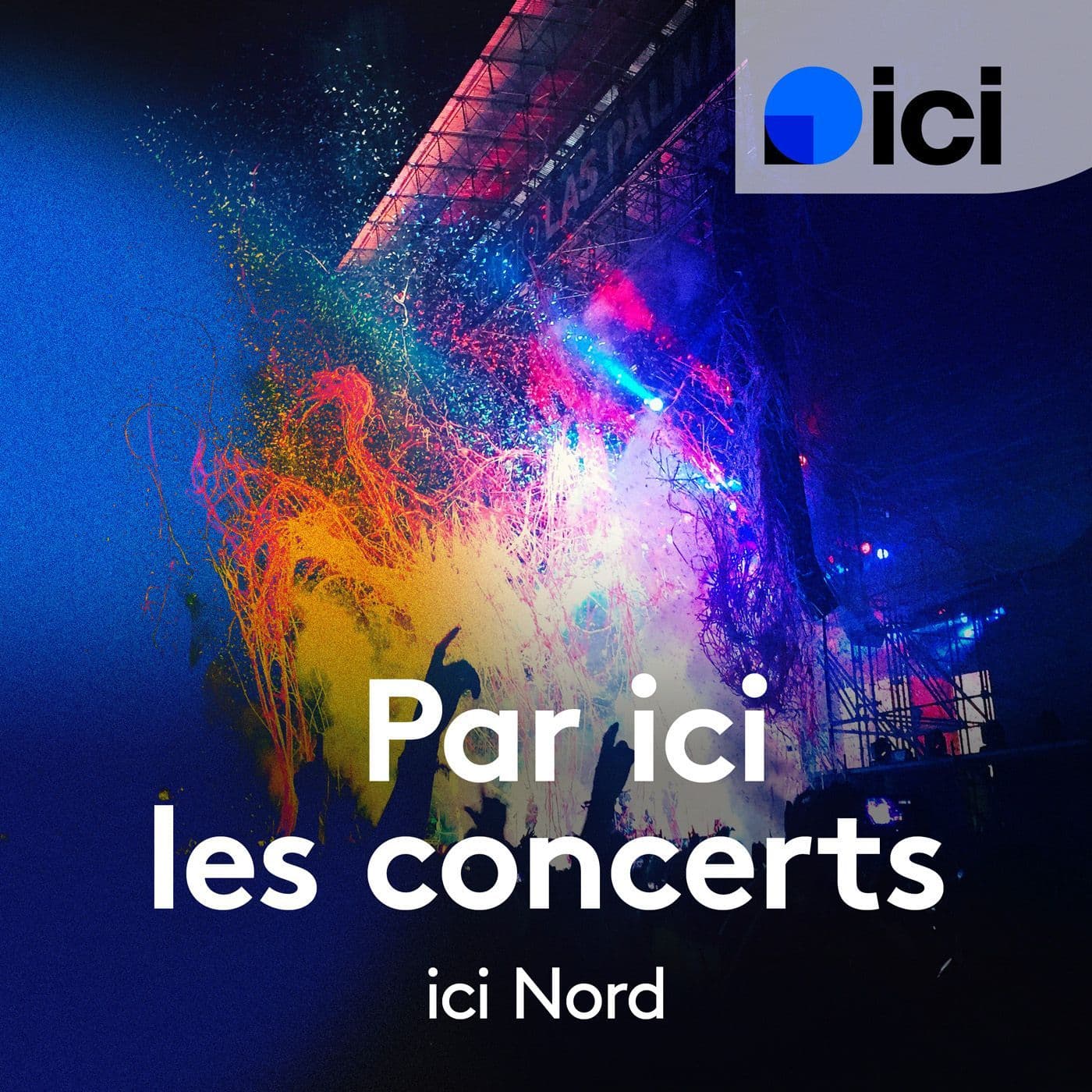 Par ici les concerts, ICI Nord - Podcast