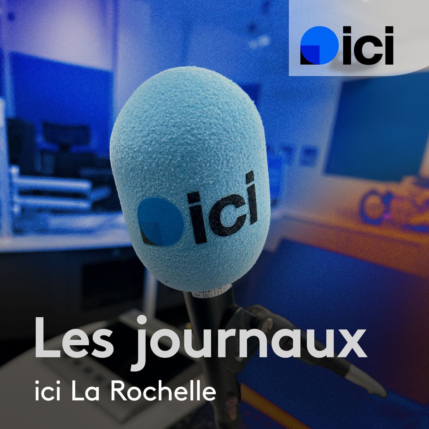 Les journaux de ICI La Rochelle - Podcasts