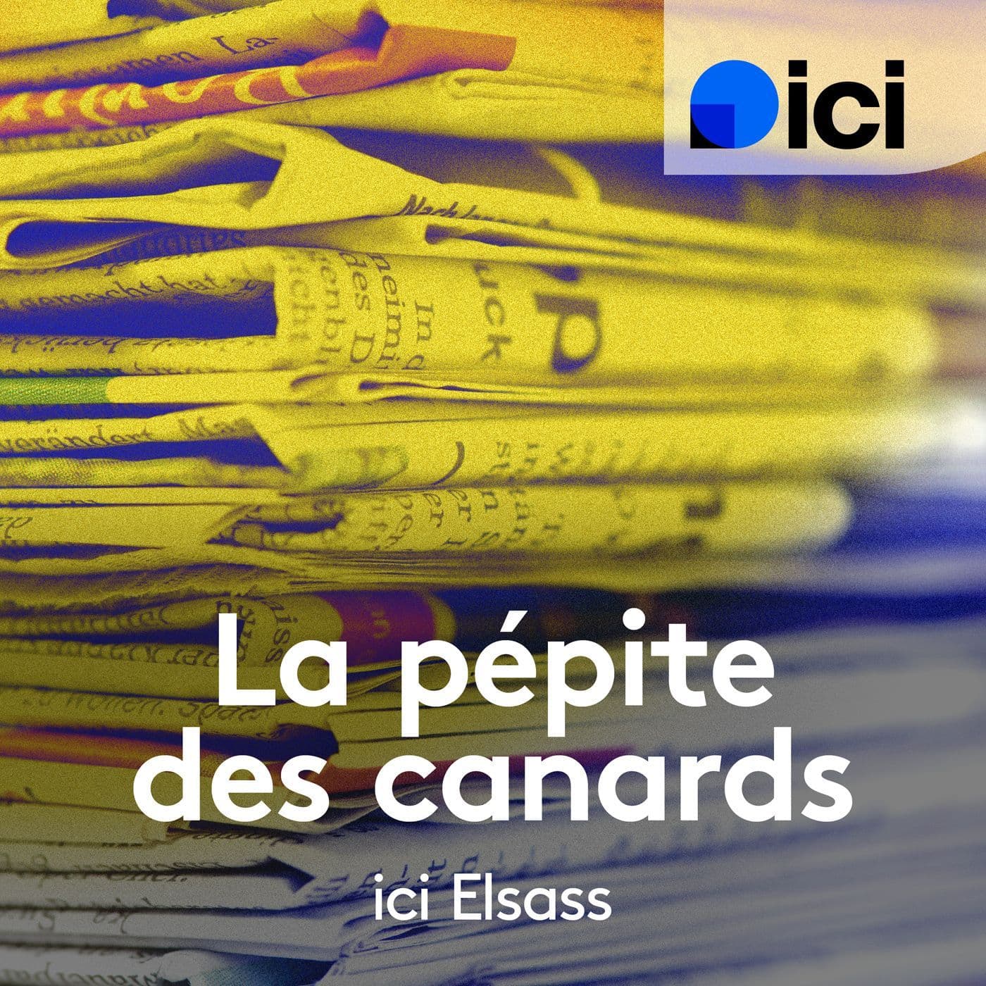 La pépite des canards, ici Elsass - Podcasts