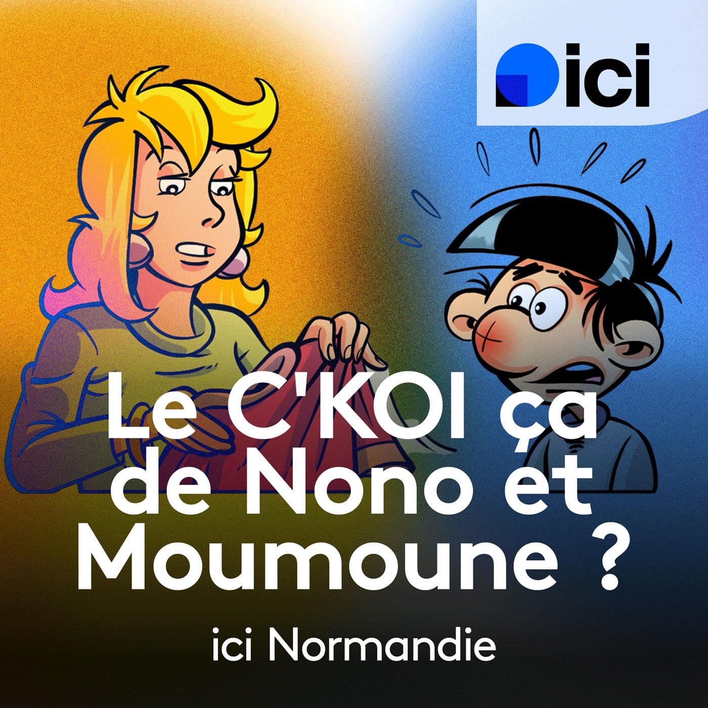 Le C'KOIça de Nono et Moumoune ? - Podcasty