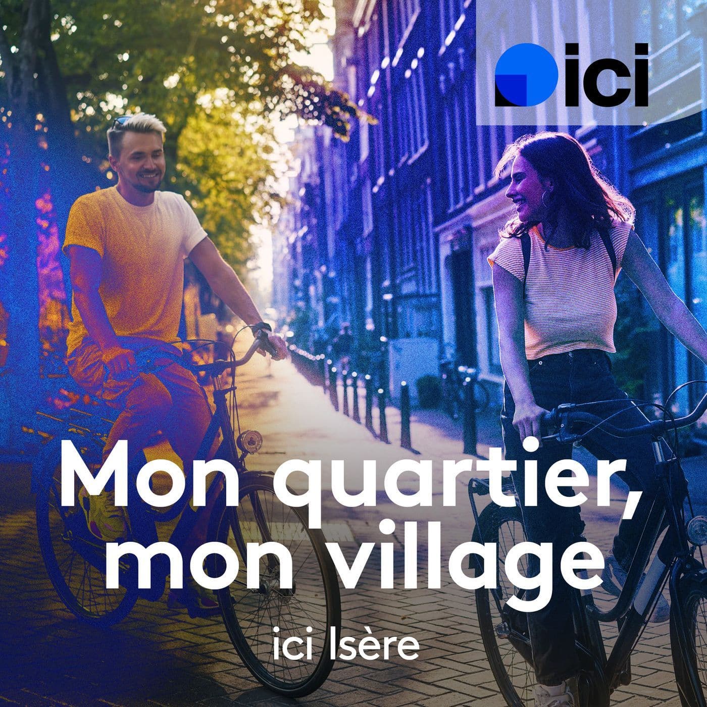 Mon quartier, mon village - Podcasts