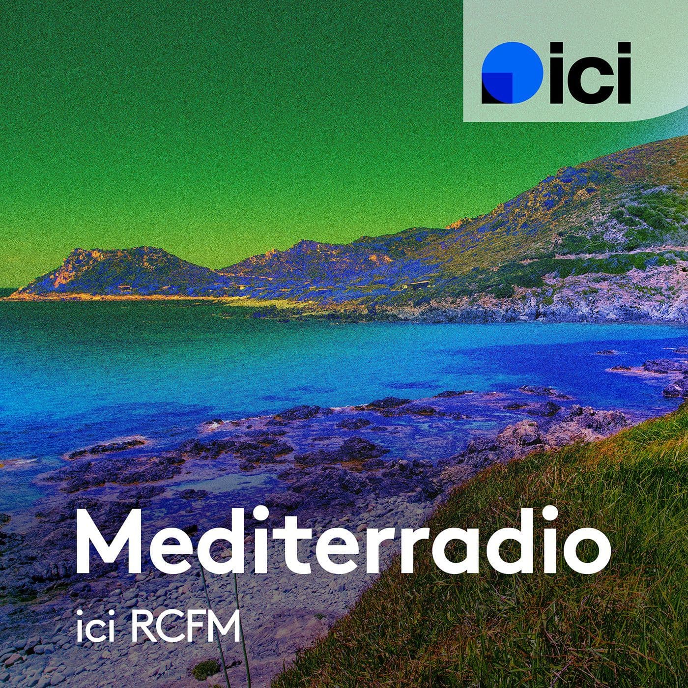 Mediterradio, ICI RCFM - Podcasts