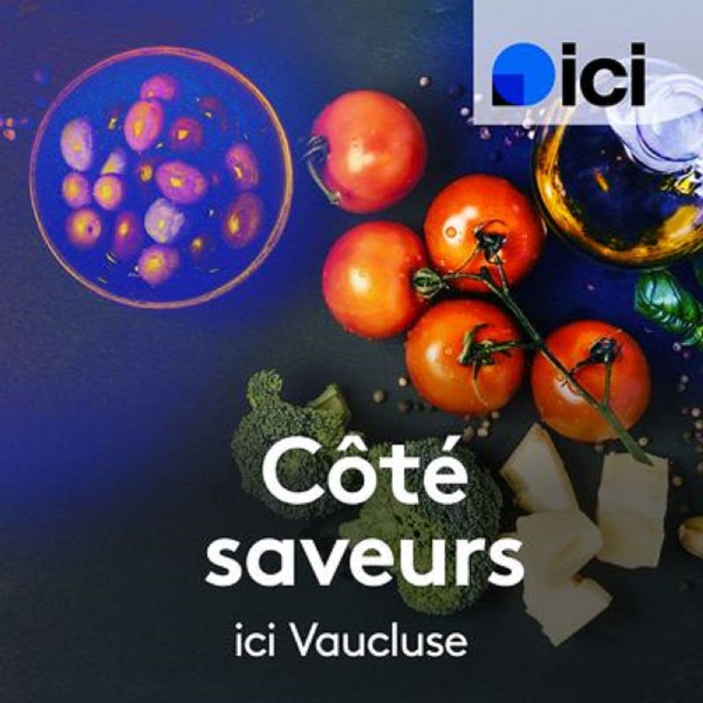 Bienvenue chez vous, ici Vaucluse : côté saveurs - Podcast