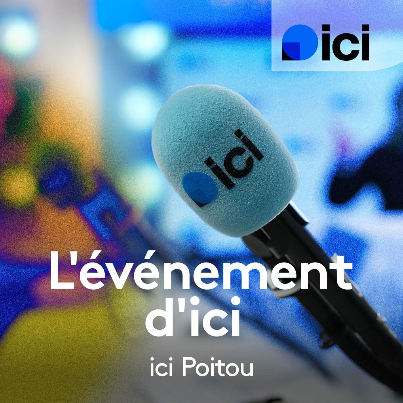 L'évènement d'ici dans le Poitou - Podcasts