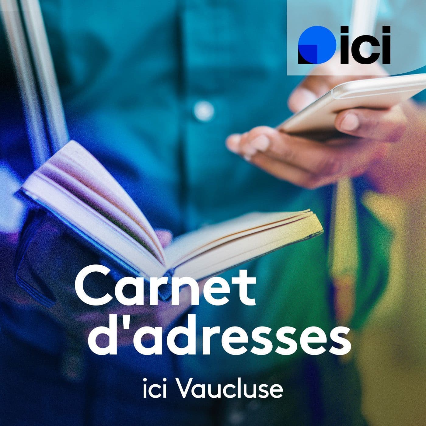 Le carnet d'adresses, ici Vaucluse - Podcasts
