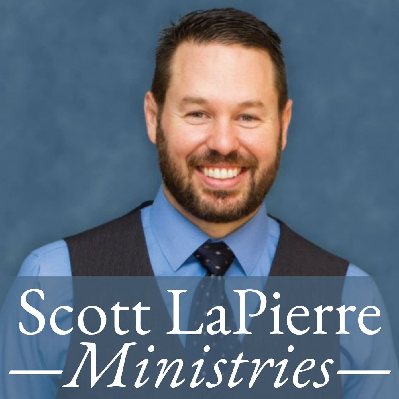 Scott LaPierre Ministries - Podcasts