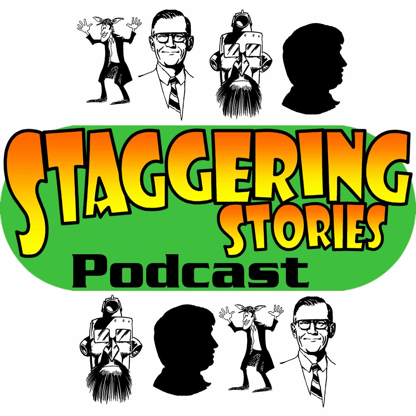Staggering Stories - Every Podcast Ever! - Podcasts