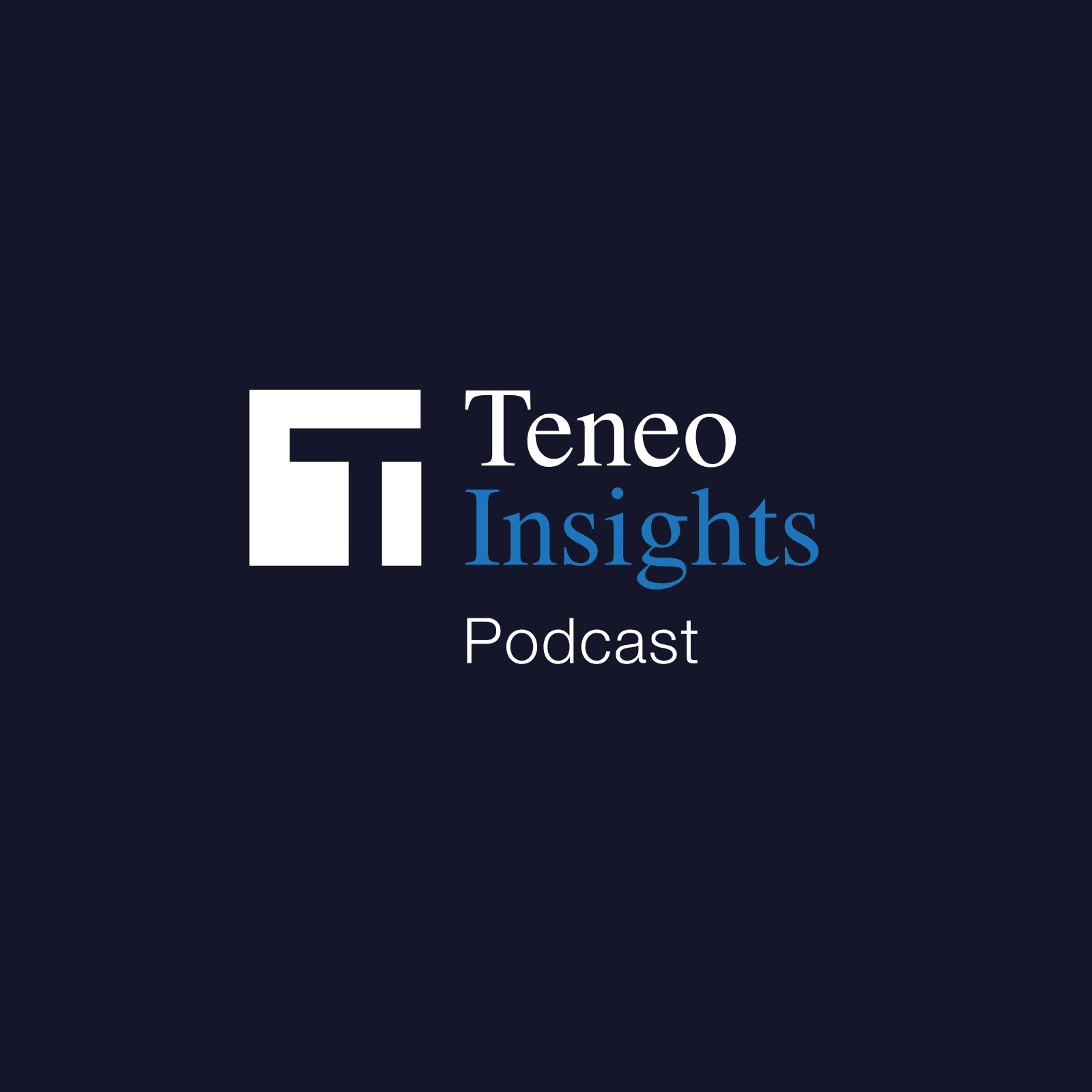 Teneo Insights Podcast - بودكاست