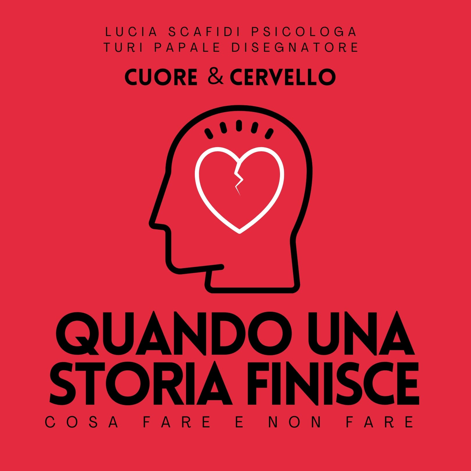 Cuore e Cervello - Cosa fare Quando una Storia Finisce - Podcast