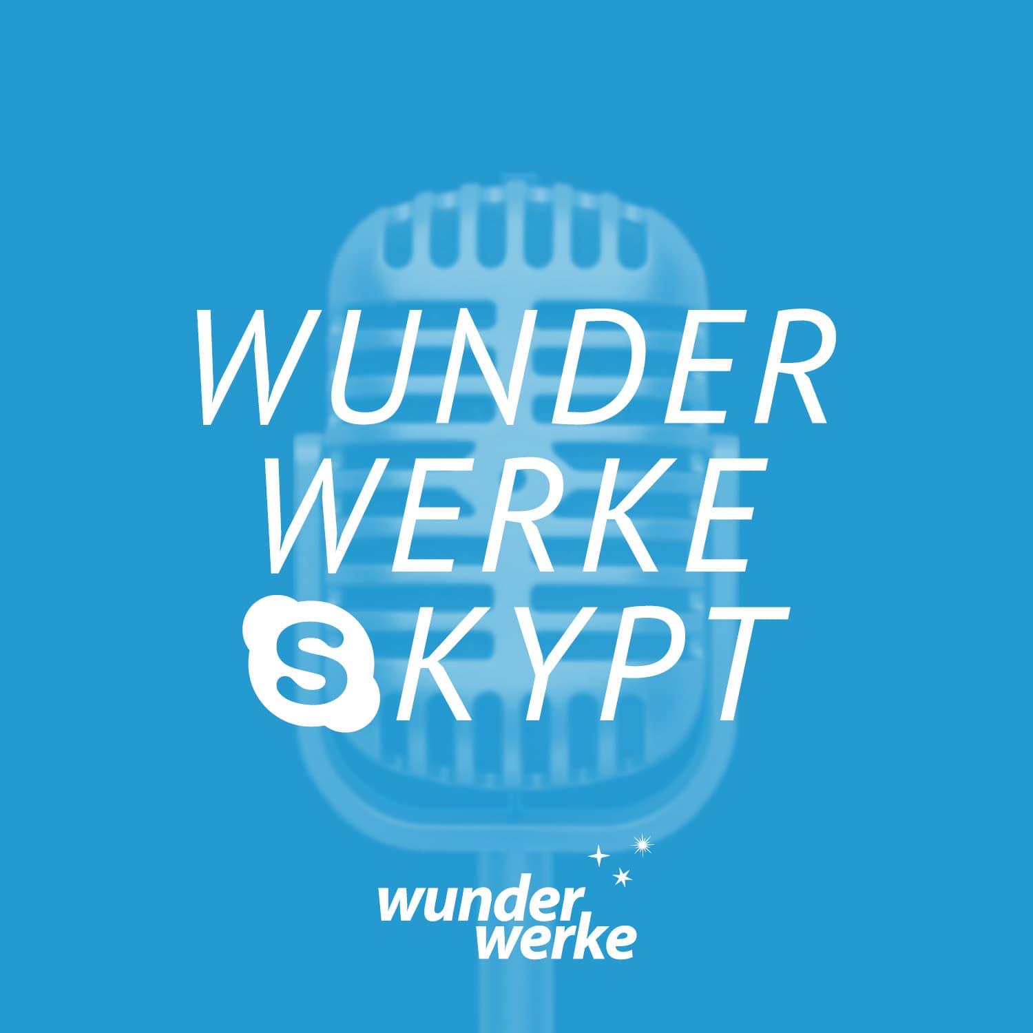 Wunderwerke Skypt - Podcasts