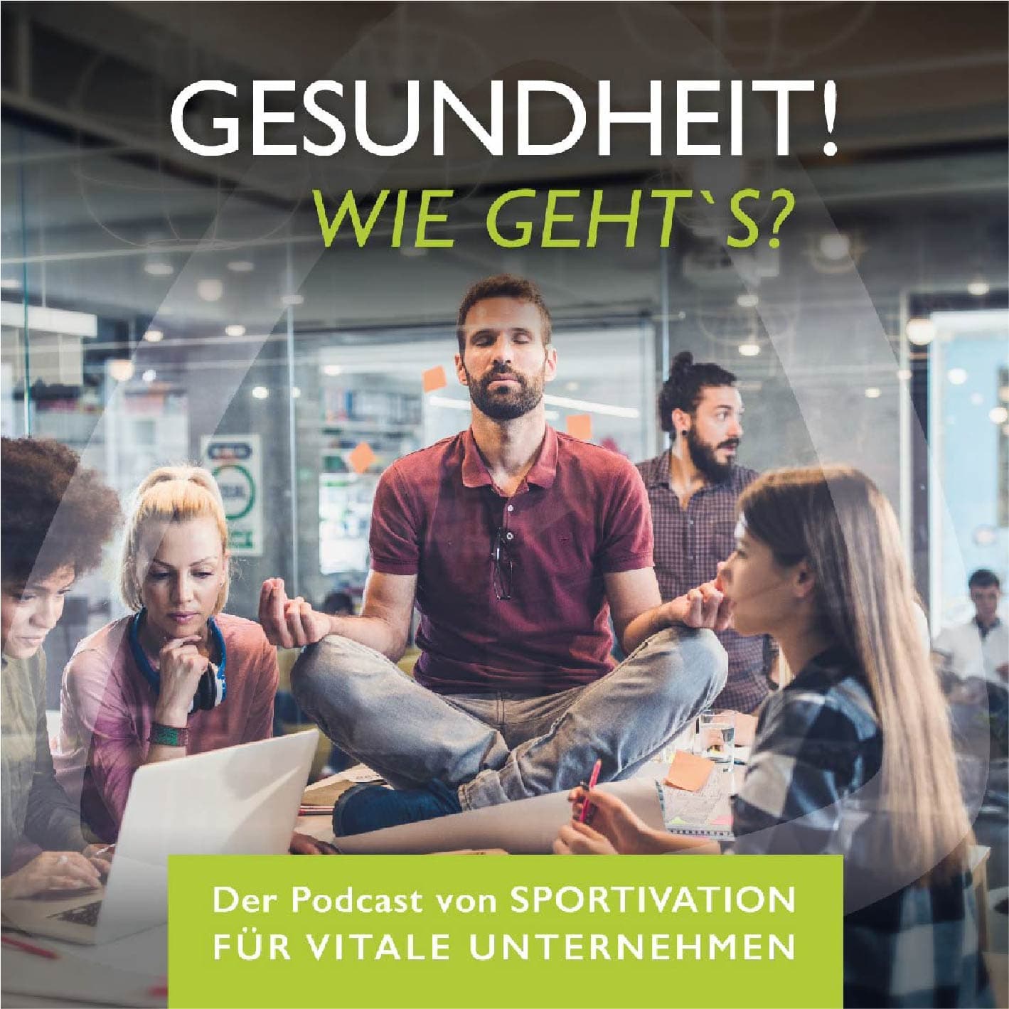 Gesundheit! Wie geht`s? - SPORTIVATION - Podcasts